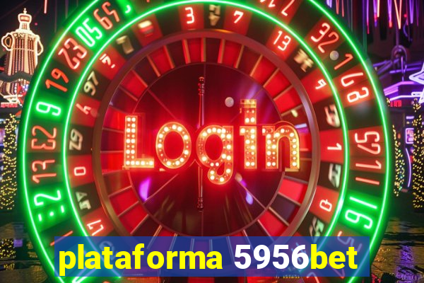 plataforma 5956bet